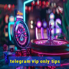 telegram vip only tips